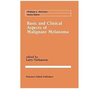 Basic And Clinical Aspects Of Malignant Melanoma