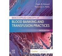Basic & Applied Concepts of Blood Banking and Transfusion Practices