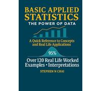 BASIC APPLIED STATISTICS: THE POWER OF DATA