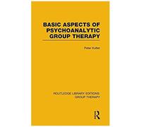 Basic Aspects Of Psychoanalytic Group Therapy