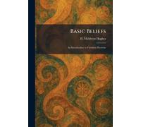 Basic Beliefs: An Introduction to Christian Doctrine