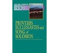 Basic Bible Commentary Vol 11 Proverbs, Ecclesiastes And Song Of Solomon