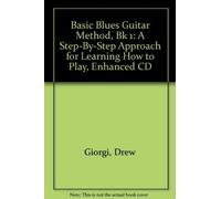 [(Basic Blues Guitar Method, Bk 1: A Step-By-Step Approach for Learning How to Play, Enhanced CD)] [Author: Drew Giorgi] published on (January, 2001)