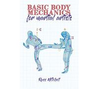 Basic Body Mechanics for Martial Artists