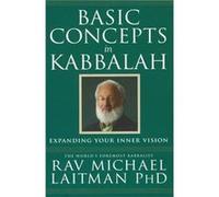 Basic Concepts in Kabbalah by Laitman & Rav Michael & PhD Rav Laitman (Auteur)