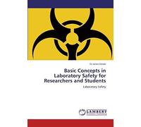 Basic Concepts In Laboratory Safety For Researchers And Students