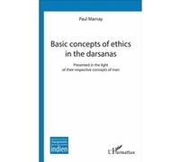Basic concepts of ethics in the darsanas Paul Marnay (Auteur)
