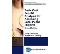 Basic Cost Benefit Analysis For Assessing Local Public Projects, Second Edition