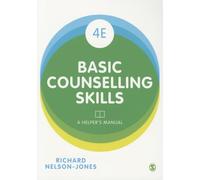 Basic Counselling Skills: A Helper's Manual Fourth Edition