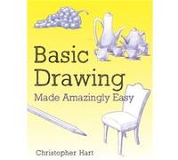 Basic Drawing Made Amazingly Easy by C Hart Christopher Hart (Auteur)
