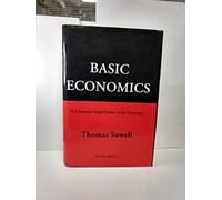 Basic Economics 4th Ed: A Common Sense Guide to the Economy