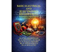BASIC ELECTRICAL AND ELECTRONICS ENGINEERING: Fundamentals Made Simple for Engineering Students