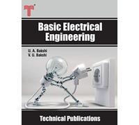 Basic Electrical Engineering: D.C. And A.C. Circuits, Measuring Instruments, Electric Machines