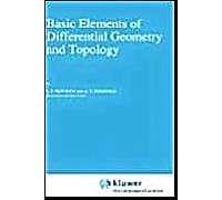 Basic Elements Of Differential Geometry And Topology