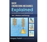 Basic Engineering Mechanics Explained, Volume 2