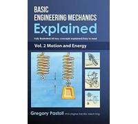 Basic Engineering Mechanics Explained, Volume 2: Motion and Energy