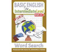 Basic English Word Search Puzzle book for Intermediate Level Vol.3: Word Searches with Easy to Read Print about Basic English, ESL, English Learner ... Gift for Vacations, Holidays and Free Times