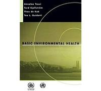 Basic Environmental Health Annalee Yassi, Tee L. Guidotti, Theo De Kok, Tord Kjellstrom (Auteur)