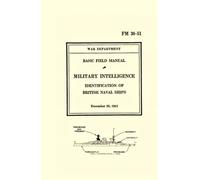 Basic Field Manual Military Intelligence FM 30-51: Identification of British Naval Ships