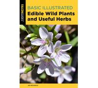 Basic Illustrated Edible Wild Plants And Useful Herbs
