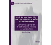 Basic Income, Disability Pensions And The Australian Political Economy