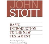 Basic Introduction to the New Testament by John Stott John Stott, (Auteur)