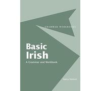 Basic Irish: A Grammar and Workbook