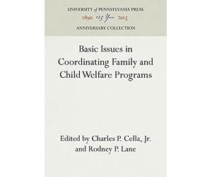 Basic Issues In Coordinating Family And Child Welfare Programs