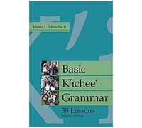 Basic K'ichee' Grammar