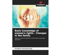 Basic knowledge of women's rights - Changes in the family: Aspects of democratization in the context of political education