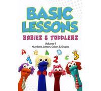 Basic Lessons Babies And Toddlers Vol 9: Numbers Letters Colors & Shapes [Digital Video Disc]