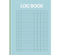 Basic Log Book: Daily Operations Tracker | Activity & Task Journal | Work Progress Record | Maintenance & Inspection Log | Facility Operations Report | Equipment Performance Tracker