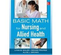 Basic Math for Nursing and Allied Health by Alice J. Brown Paperback Book Alice J. Brown (Auteur)