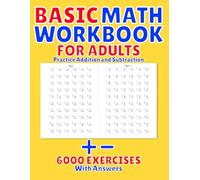 Basic Math Workbook for Adults: Practice Addition and Subtraction