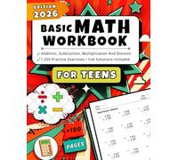 Basic Math Workbook For Teens: Over 1,250 Practice Problems with Full Answer Key