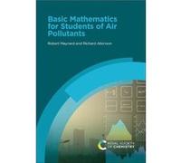 Basic Mathematics for Students of Air Pollutants - Atkinson Richard St Georges University of London UK - Royal Society of Chemistry - Livre en Anglais - H Atkinson Richard St Georges University of Lon