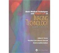 Basic Medical Techniques and Patient Care in Imaging Technology Andrea Guillen Dutton, Lillian S. Torres, Terriann Linn-Watson Norcutt (Auteur)