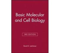 Basic Molecular and Cell Biology by David S. Latchman