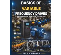 Basic of AC Variable Frequency Drives: Discover how Low Voltage AC Motors and VFDs work together