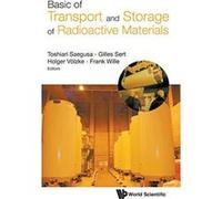 Basic Of Transport And Storage Of Radioactive Materials (Nuclear Physics) - [Version Originale] Inconnu (Auteur)