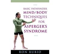 Basic Pathfinder Mind/Body Techniques for Asperger's Syndrome [Import]