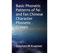 Basic Phonetic Patterns of fei and fan Chinese Character Phonetic Groups