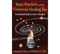 Pratiques de base du Tao universel de guérison – Guide illustré niveaux 1–6