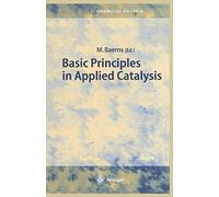 Basic Principles In Applied Catalysis