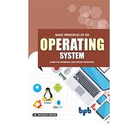 Basic Principles of an Operating System: Learn the Internals and Design Principles (English Edition)