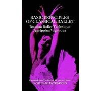 Basic Principles of Classical Ballet by Agrippina Vaganova(1969-06-01)
