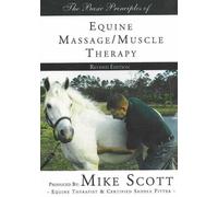 Basic Principles of Equine Massage-Muscle Therapy Mike Scott (Auteur)