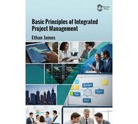 Basic Principles of Integrated Project Management