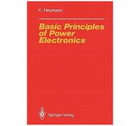 Basic Principles Of Power Electronics