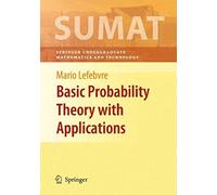 Basic Probability Theory With Applications